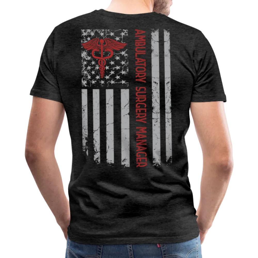 Ambulatory Surgery Manager Men's Premium T-Shirt