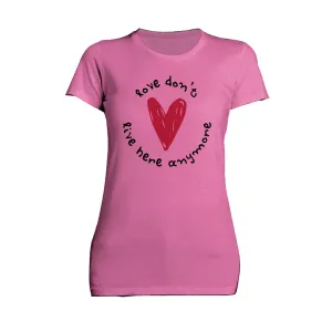 Anti Valentine Love Don't Live Here Women's T-shirt
