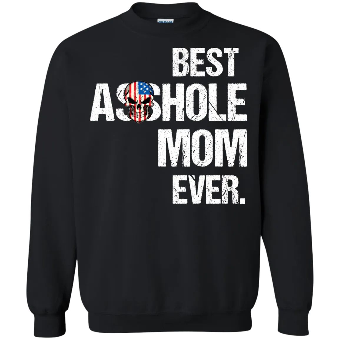 Best Asshole Mom Ever T-Shirtss