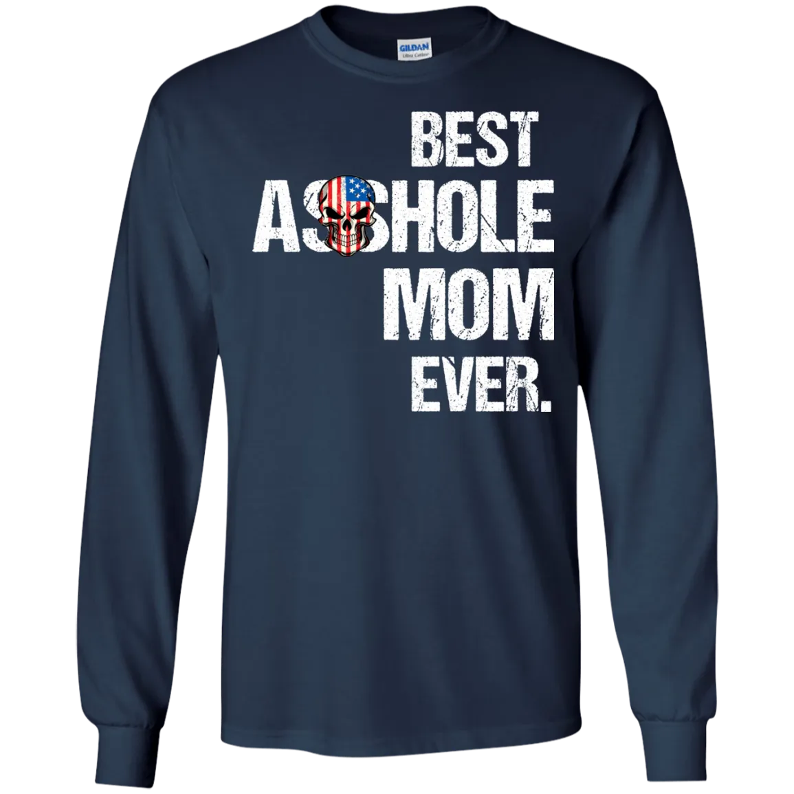 Best Asshole Mom Ever T-Shirtss