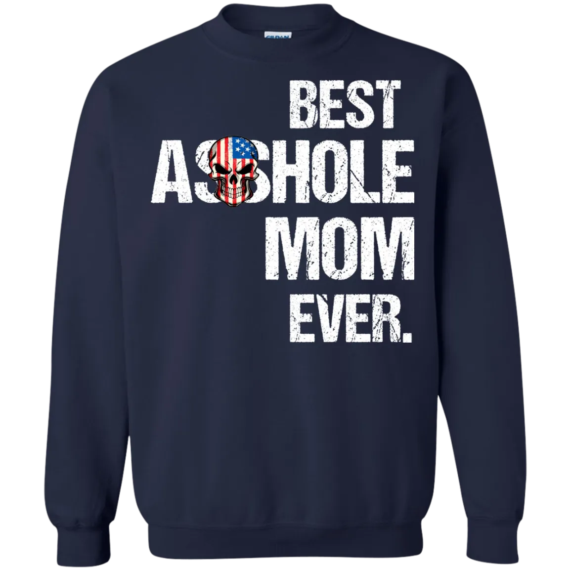 Best Asshole Mom Ever T-Shirtss