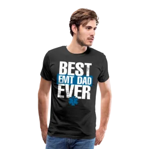 Best EMT Dad Ever Men's Premium T-Shirt (CK1850)