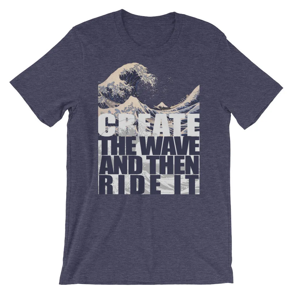 CREATE THE WAVE Short-Sleeve Unisex T-Shirt