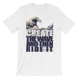 CREATE THE WAVE Short-Sleeve Unisex T-Shirt