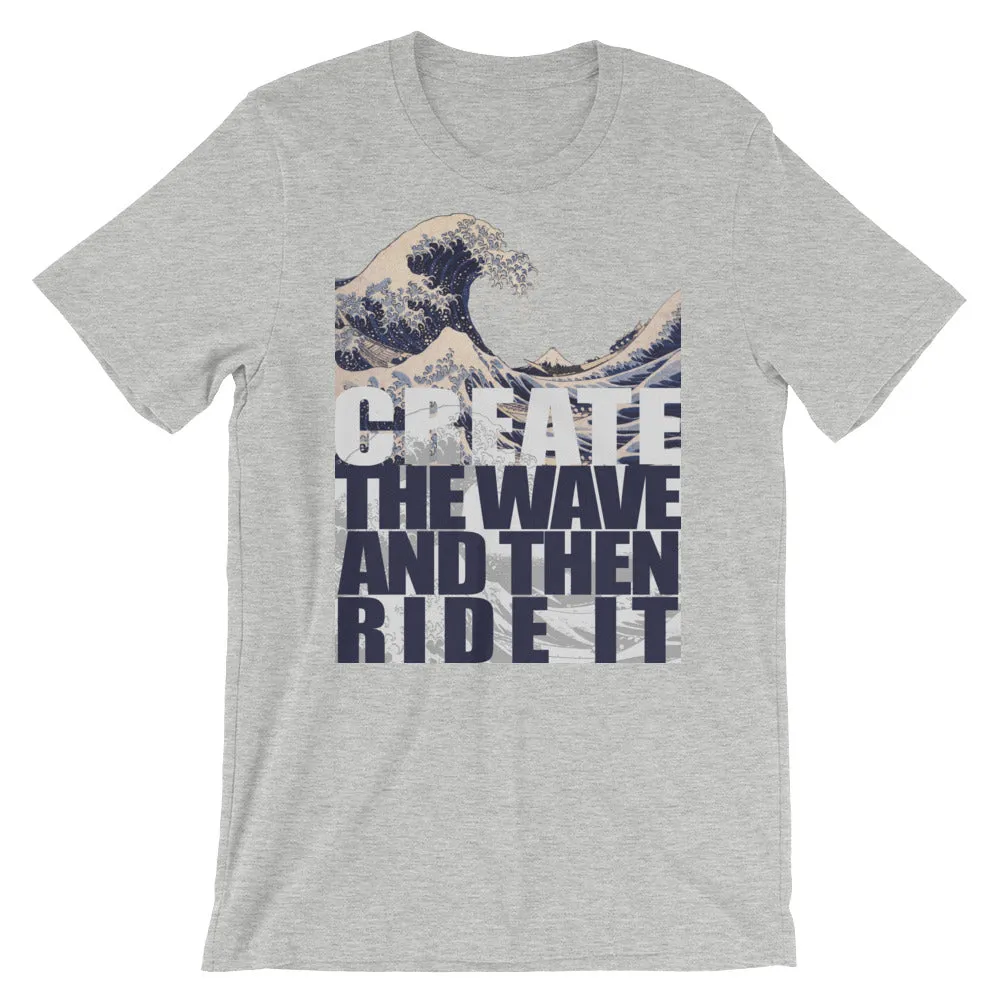 CREATE THE WAVE Short-Sleeve Unisex T-Shirt