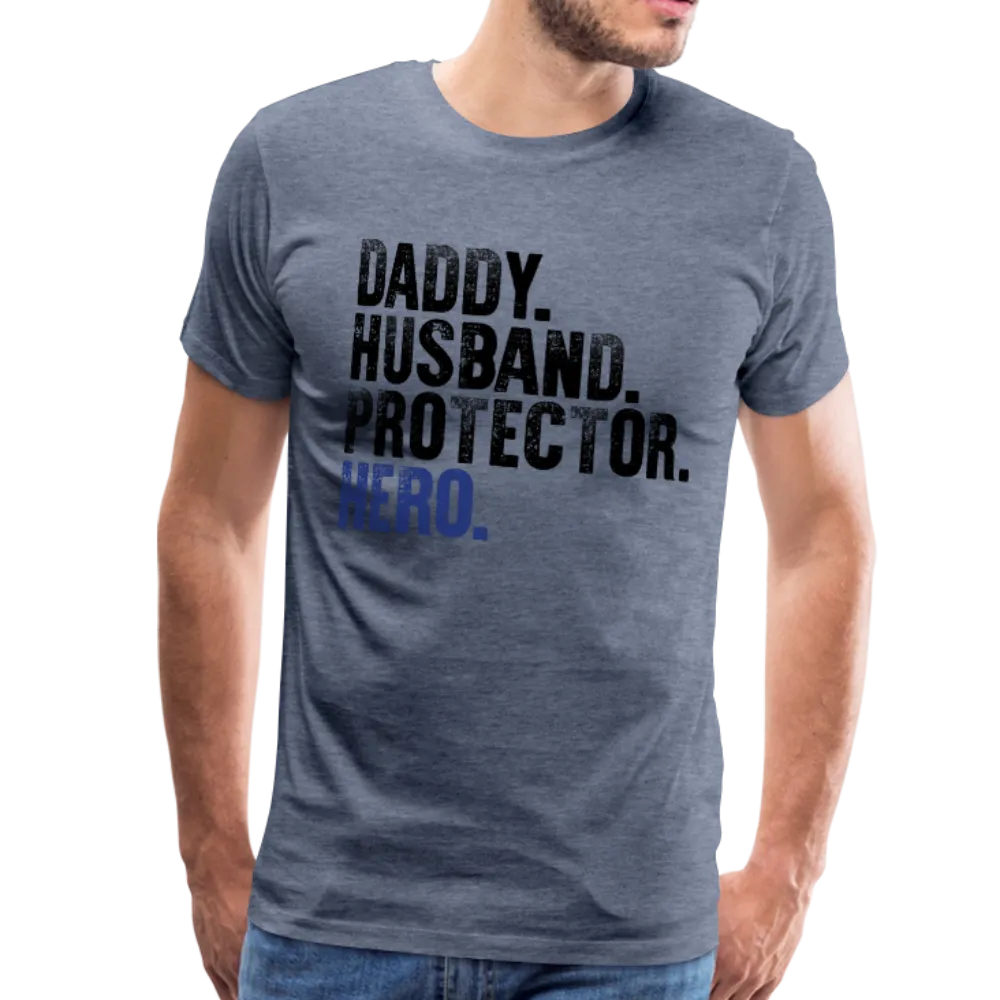 Daddy Husband Protector Hero Men's Premium T-Shirt (CK1048)