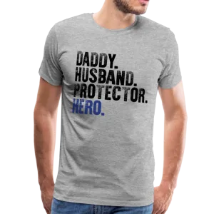 Daddy Husband Protector Hero Men's Premium T-Shirt (CK1048)