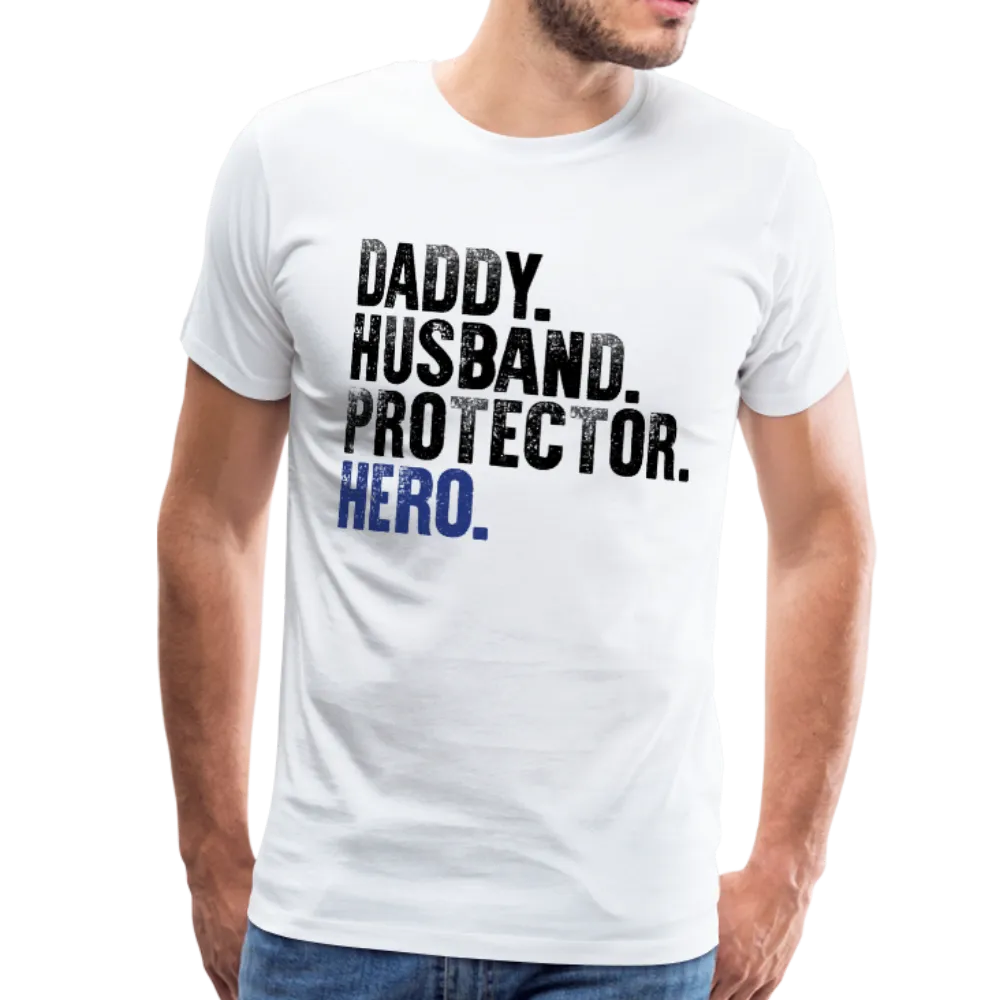 Daddy Husband Protector Hero Men's Premium T-Shirt (CK1048)
