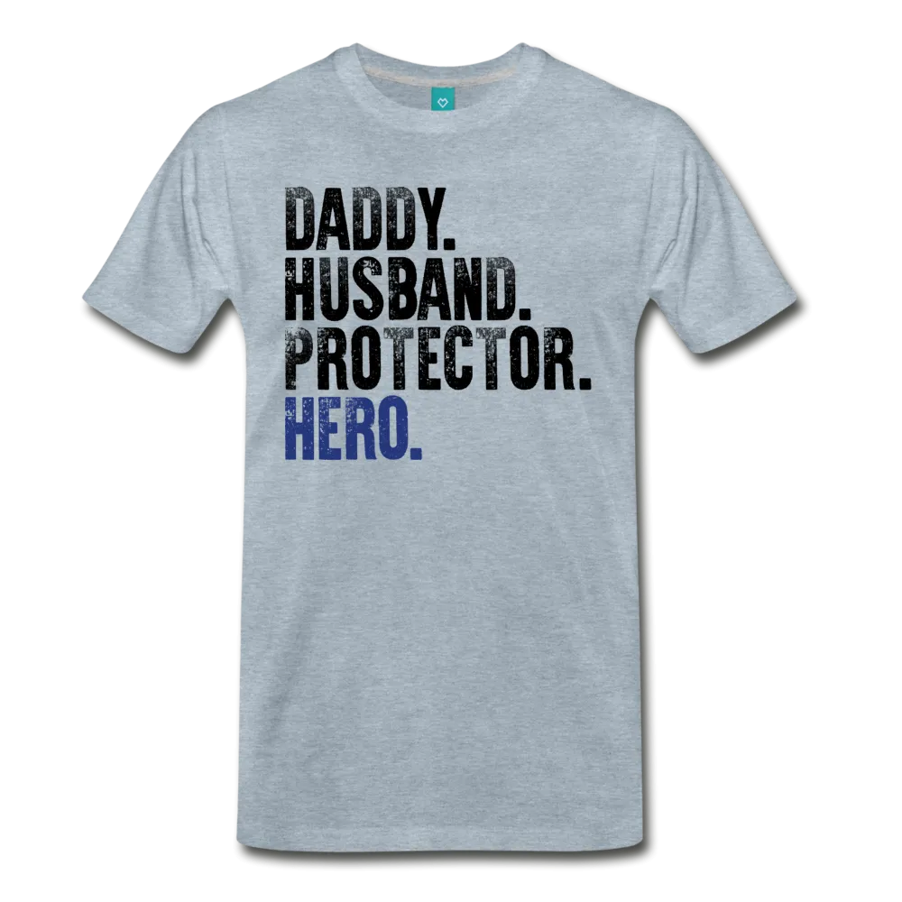 Daddy Husband Protector Hero Men's Premium T-Shirt (CK1048)