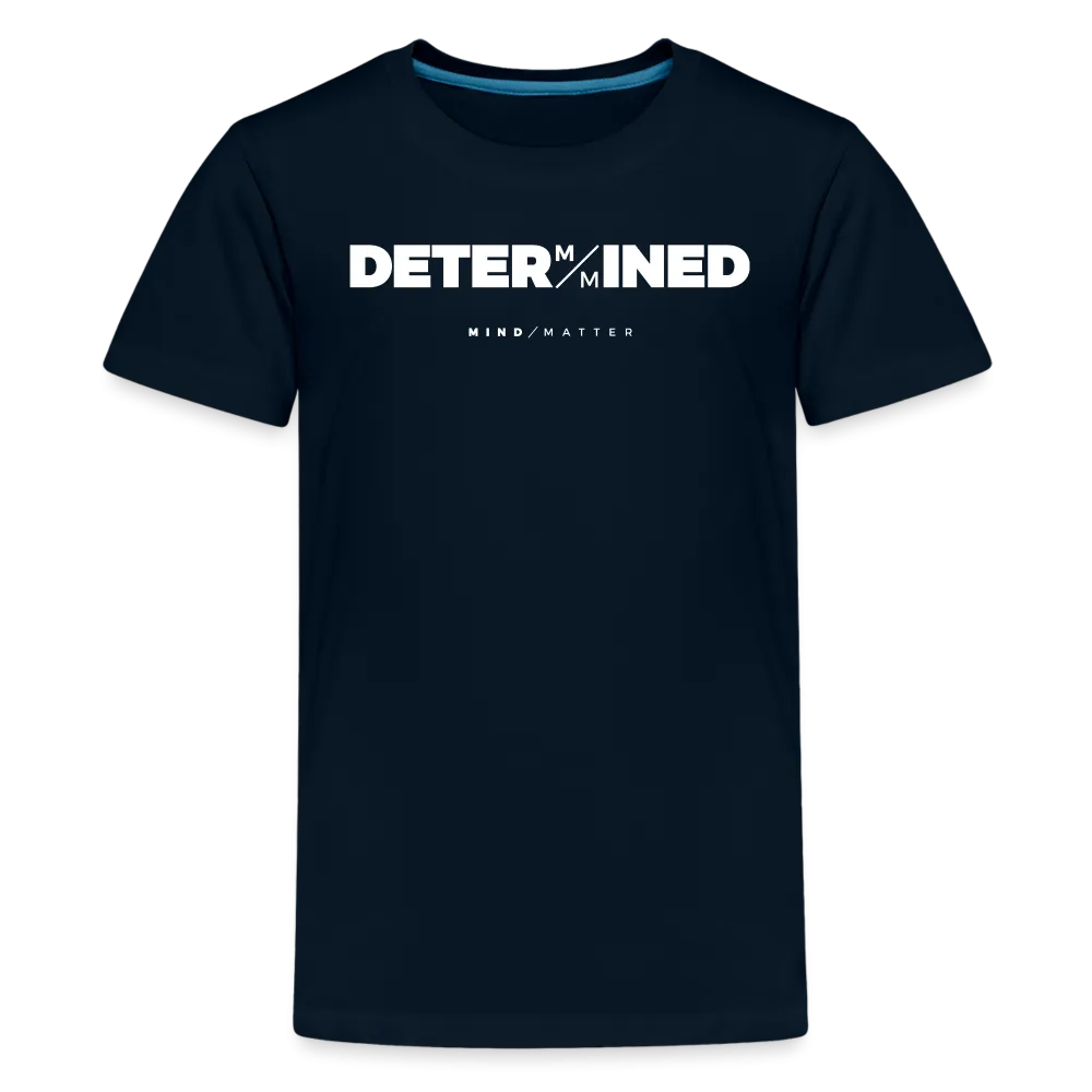 Determined- Kids' Premium T-Shirt