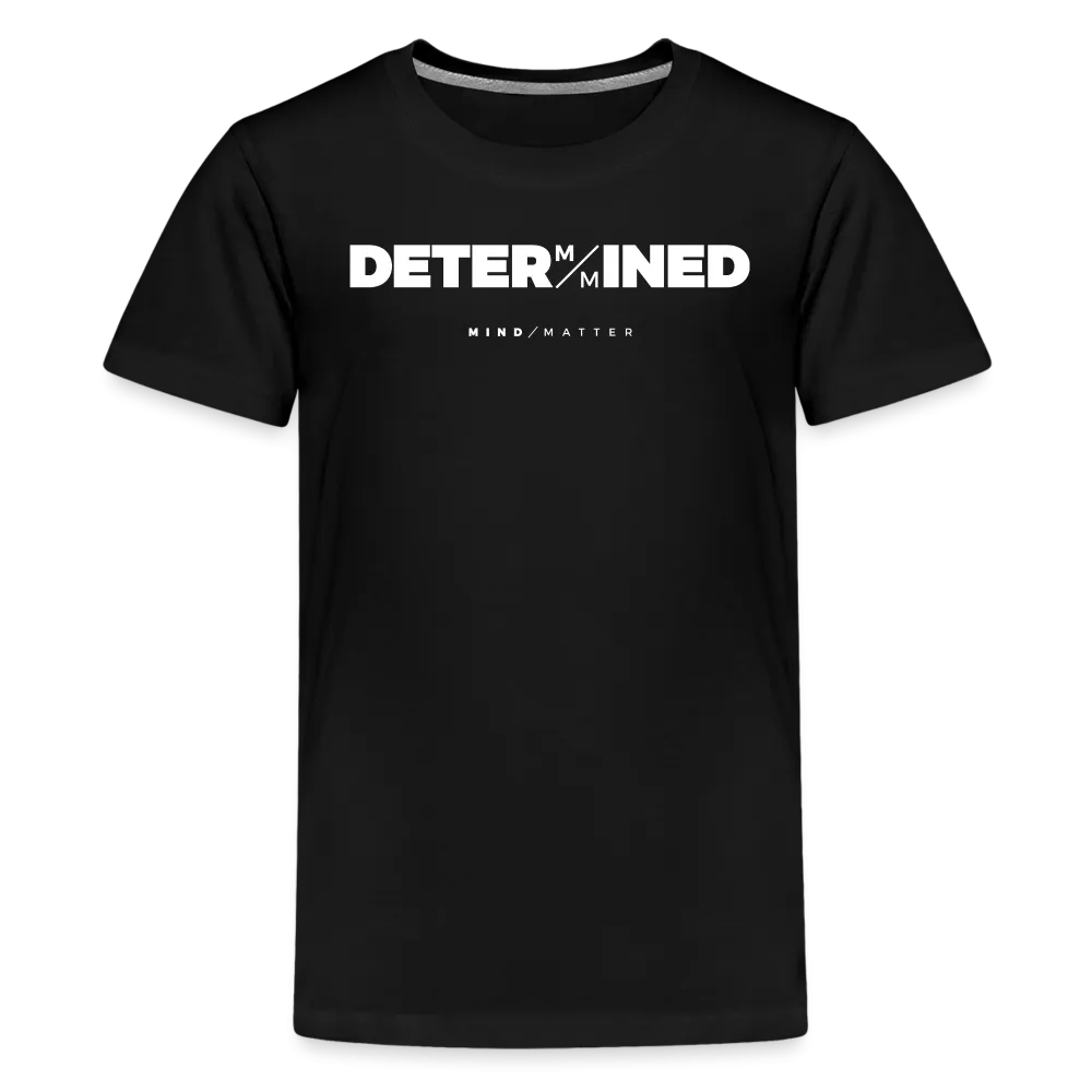 Determined- Kids' Premium T-Shirt