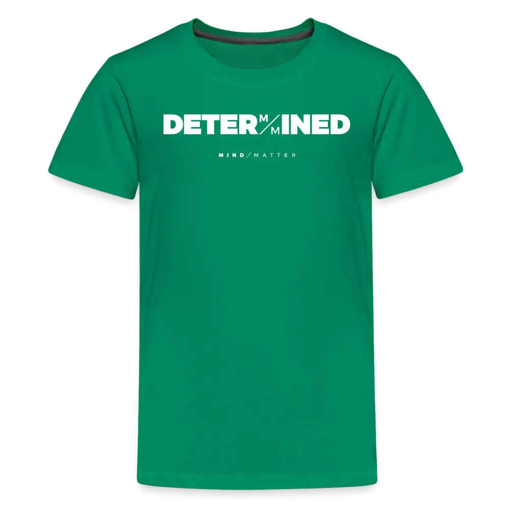 Determined- Kids' Premium T-Shirt