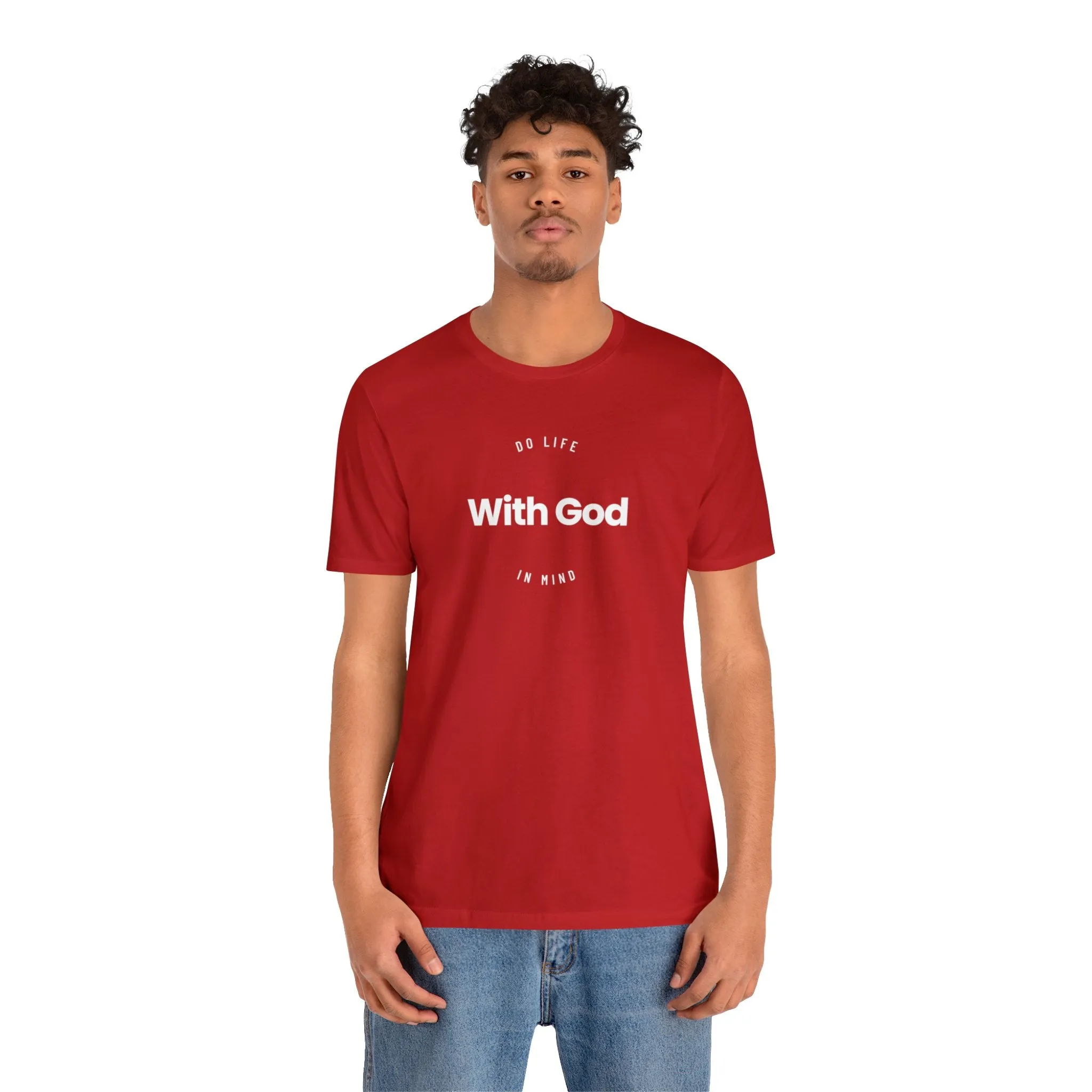Do Life with God in Mind | Unisex T-Shirt