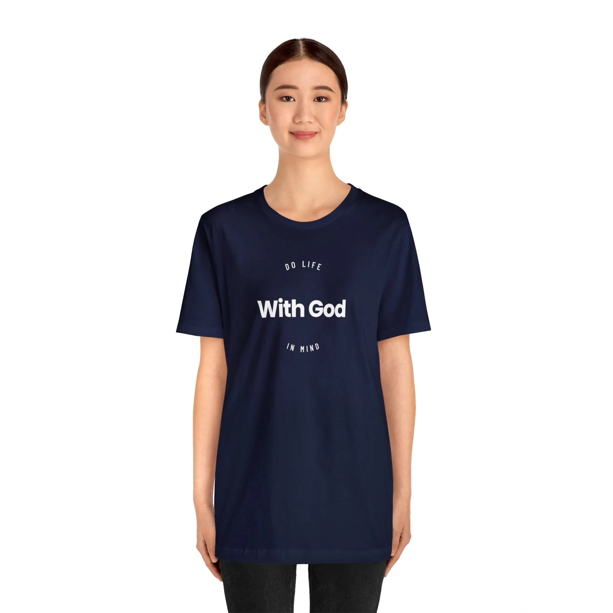 Do Life with God in Mind | Unisex T-Shirt