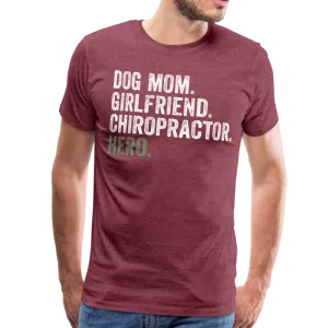 Dog Mom Girlfriend Chiro Hero Men's Premium T-Shirt