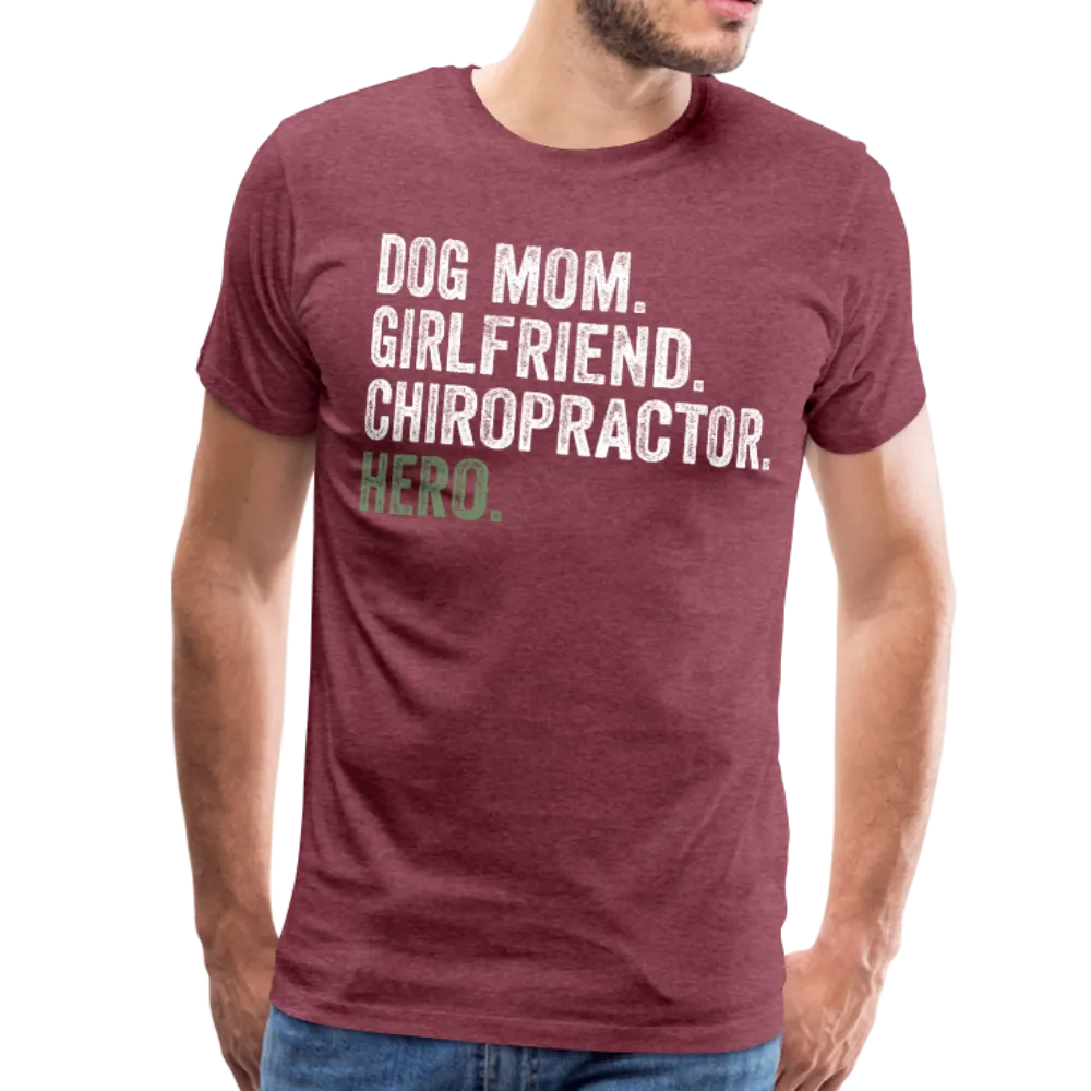 Dog Mom Girlfriend Chiro Hero Men's Premium T-Shirt
