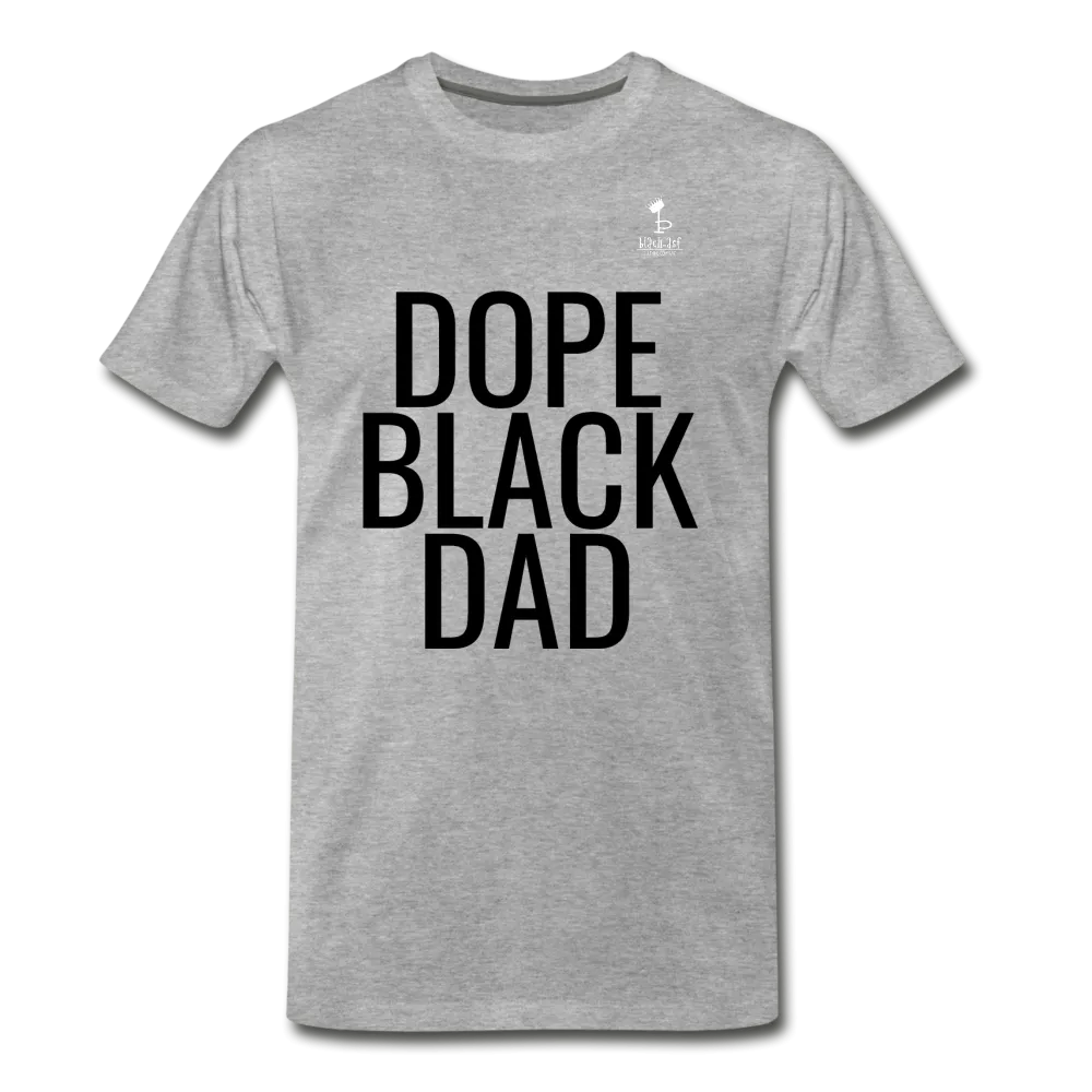 Dope Black Dad - Premium T-Shirt