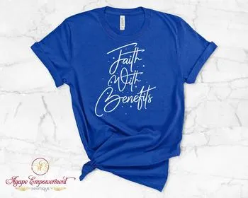 Faith with Benefits T-Shirt