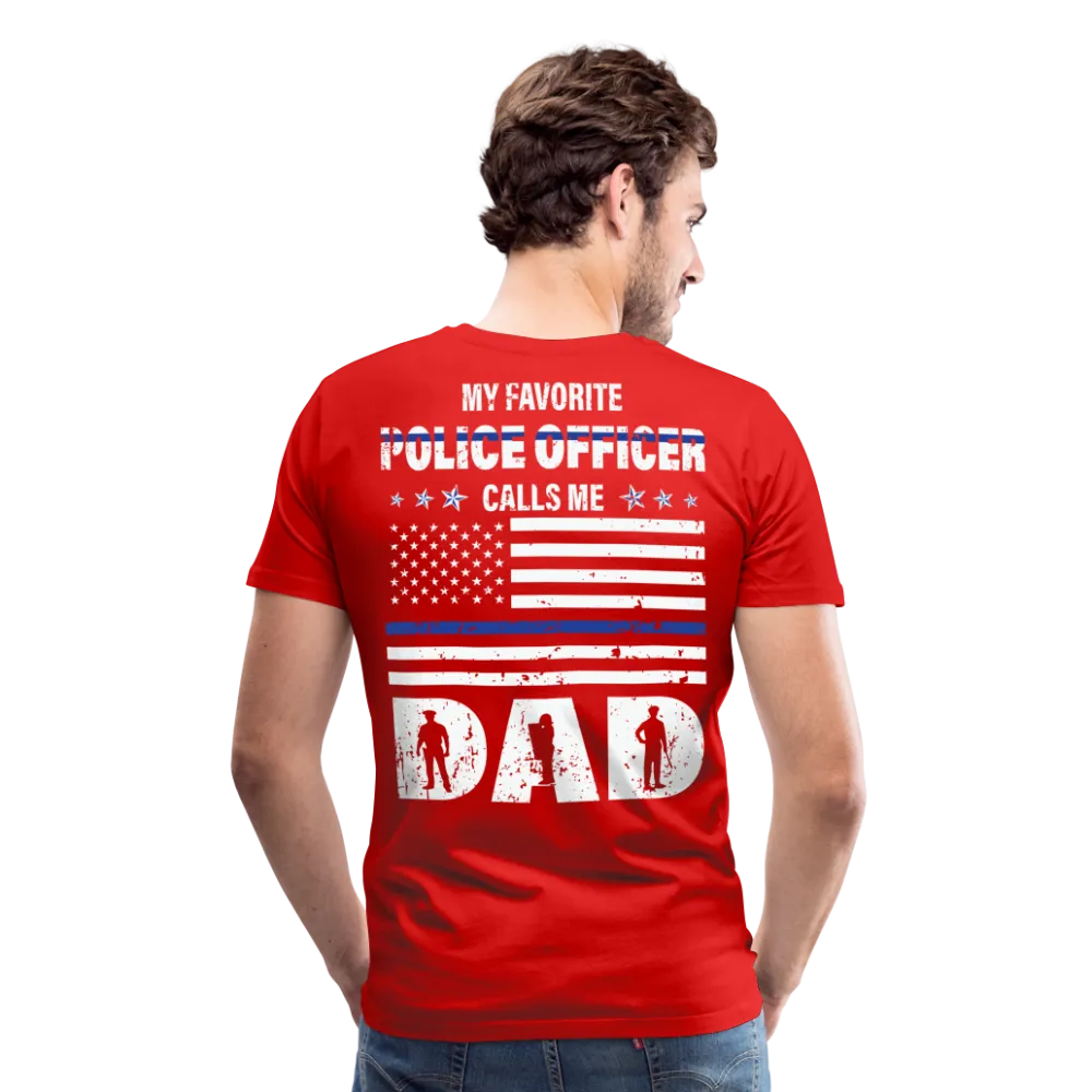 Favorite Police Officer Calls Me Dad Back The Blue Men's Premium T-Shirt (CK3706)