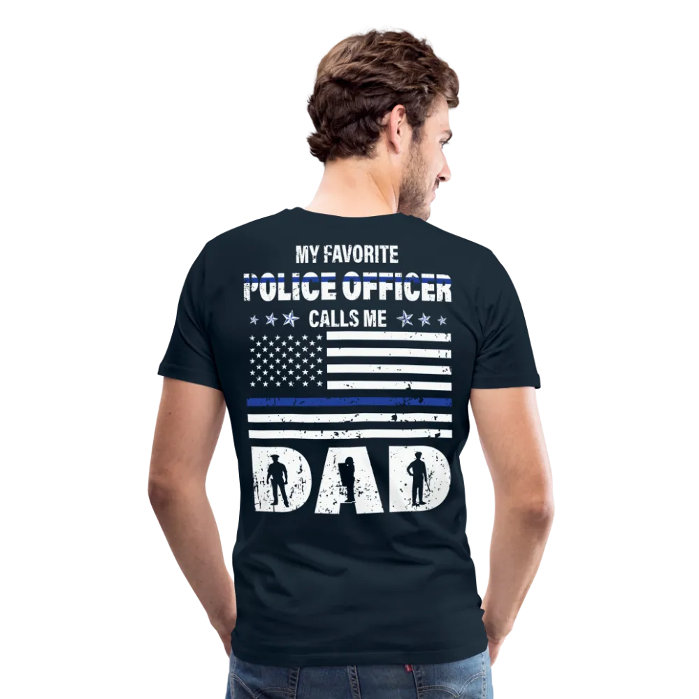 Favorite Police Officer Calls Me Dad Back The Blue Men's Premium T-Shirt (CK3706)
