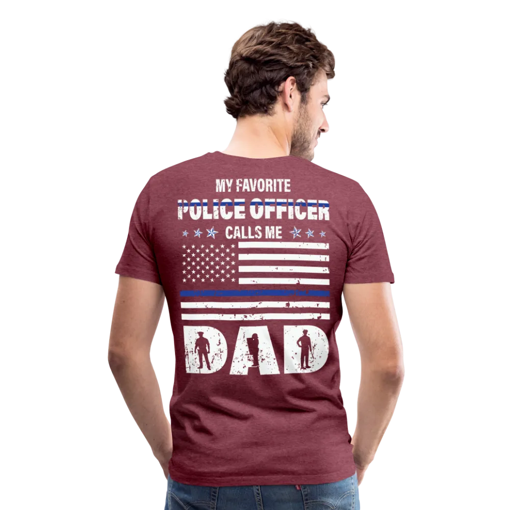 Favorite Police Officer Calls Me Dad Back The Blue Men's Premium T-Shirt (CK3706)