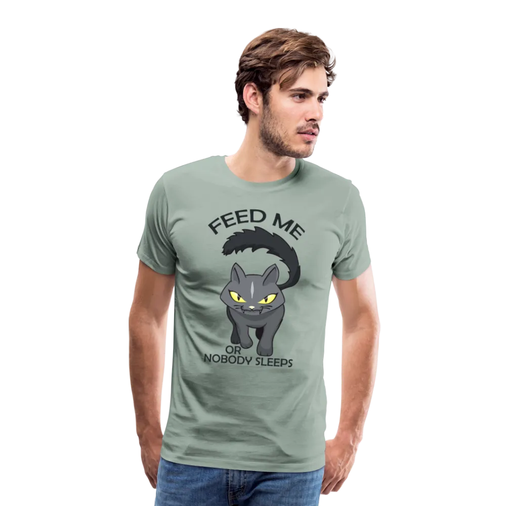 Feed Me or Nobody Sleeps Men's Premium T-Shirt