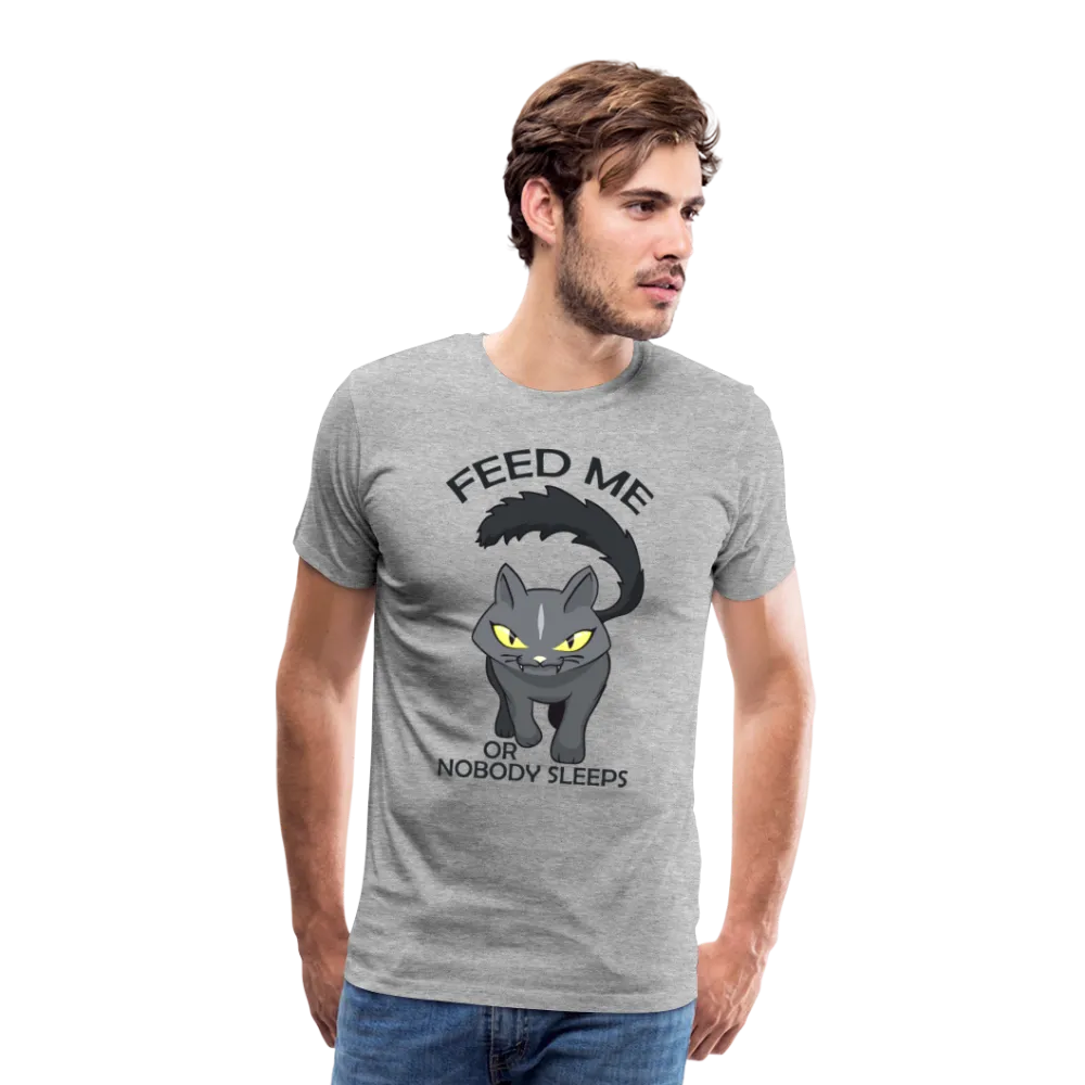 Feed Me or Nobody Sleeps Men's Premium T-Shirt