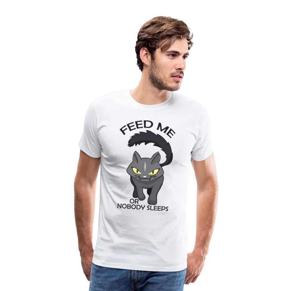 Feed Me or Nobody Sleeps Men's Premium T-Shirt