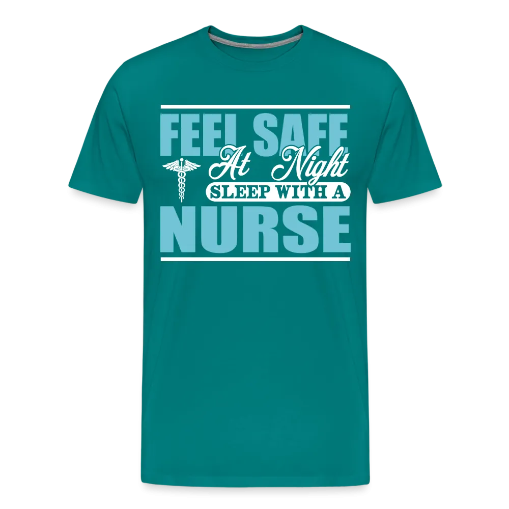 Feel Safe At Night Sleep With A Nurse Men's Premium T-Shirt (CK1817M)