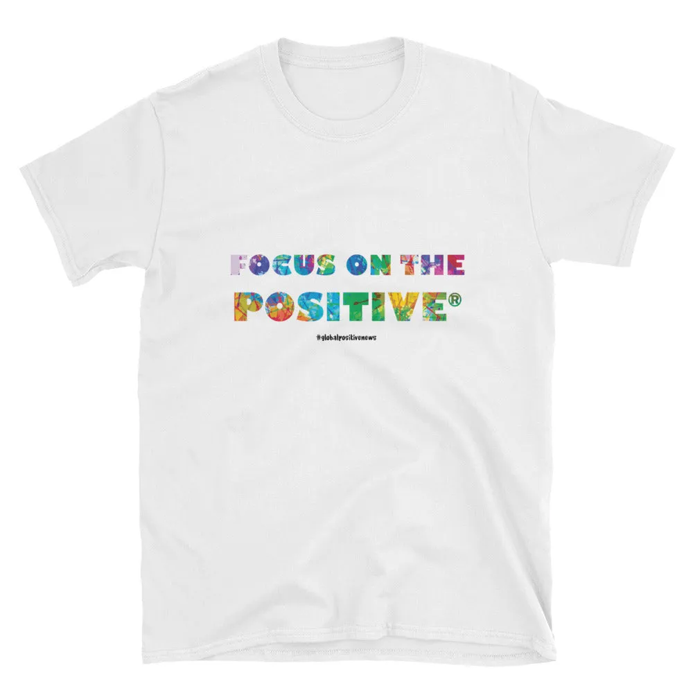 Focus on The Positive® | Unisex Tee