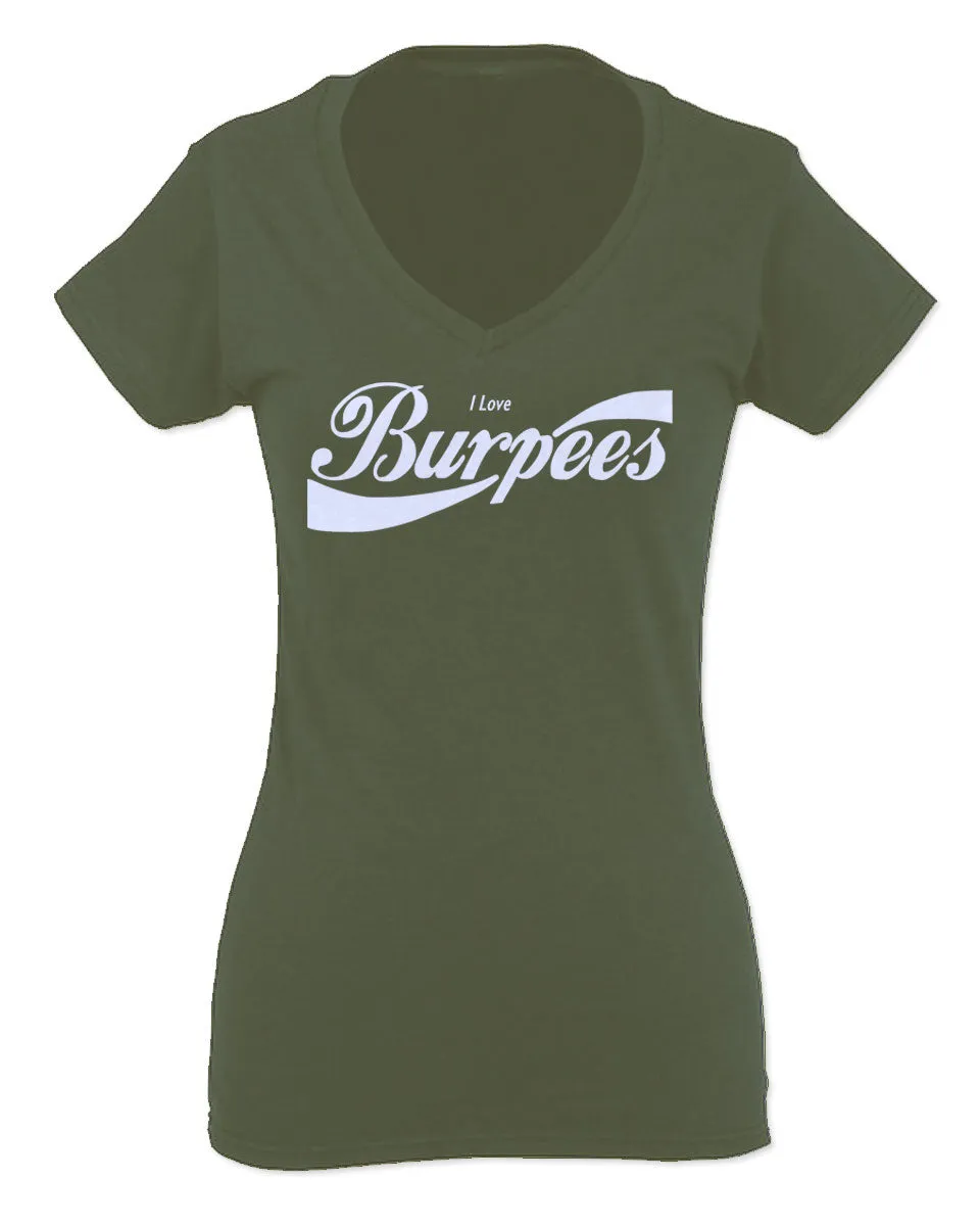 Funny Workout Graphic I Love Burpees Gym Lift For Women V neck fitted T Shirt