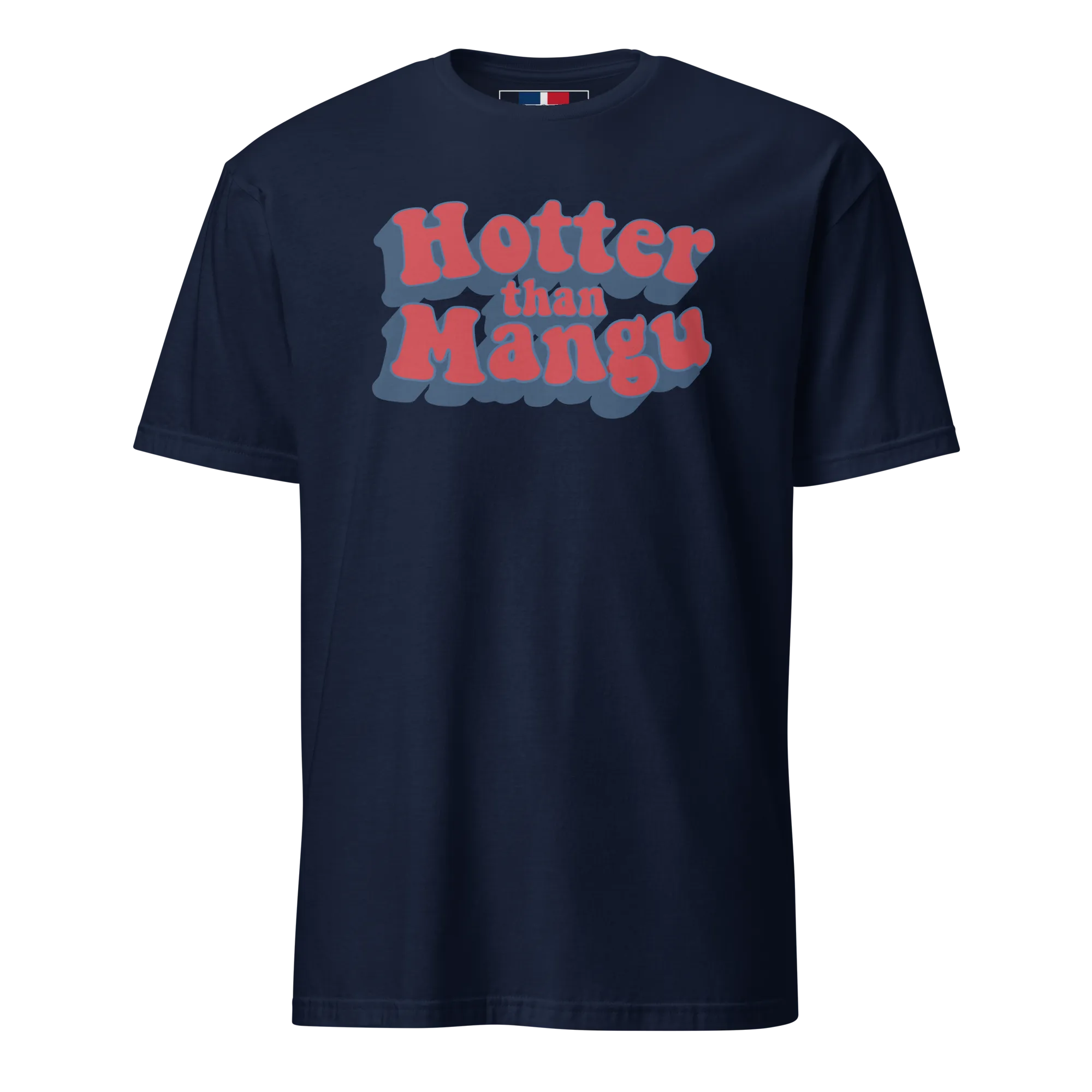 Hotter Than Mangu Unisex Dominican T-Shirt