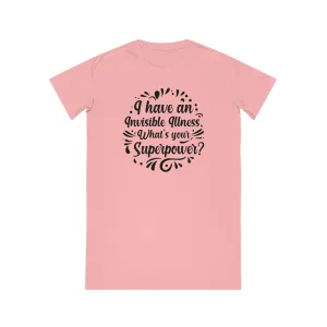 I have an Invisible Illness, Women's Spinner T-Shirt Dress, Printed