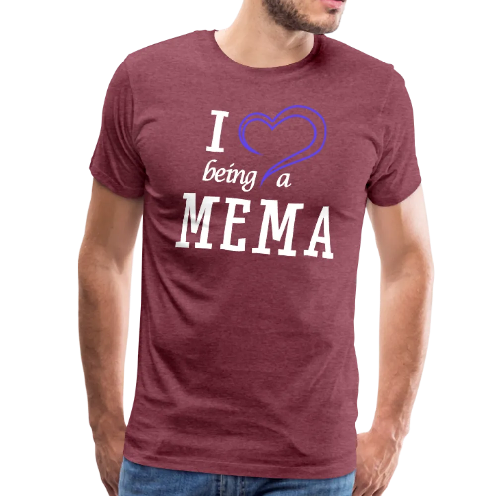 I Love Being a Mema Men's Premium T-Shirt (CK1553)