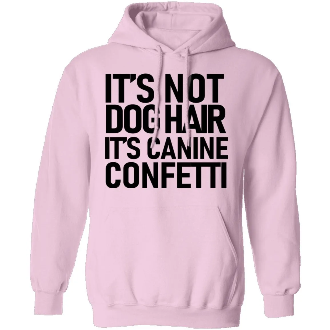 It's Not Dog Hair It's Canine Confetti T-Shirt