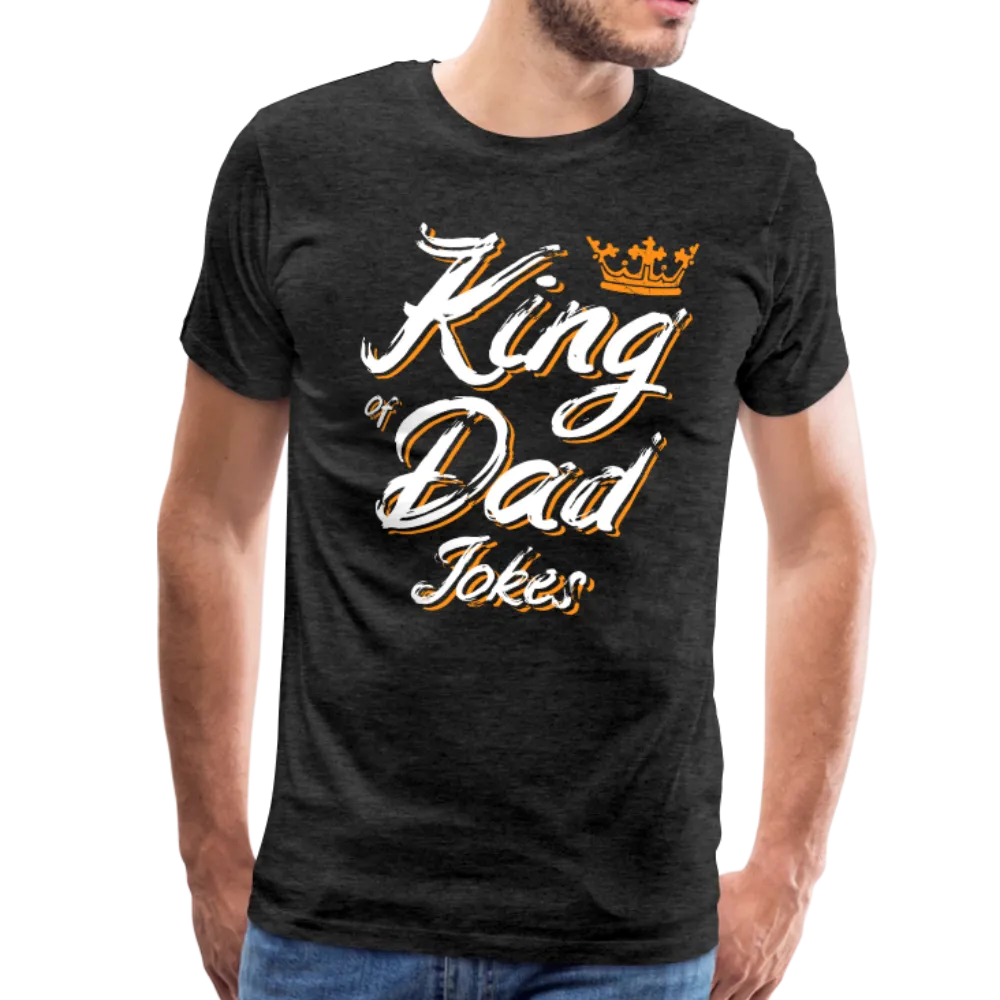 King of the Dad Jokes Men's Premium T-Shirt (CK1663)