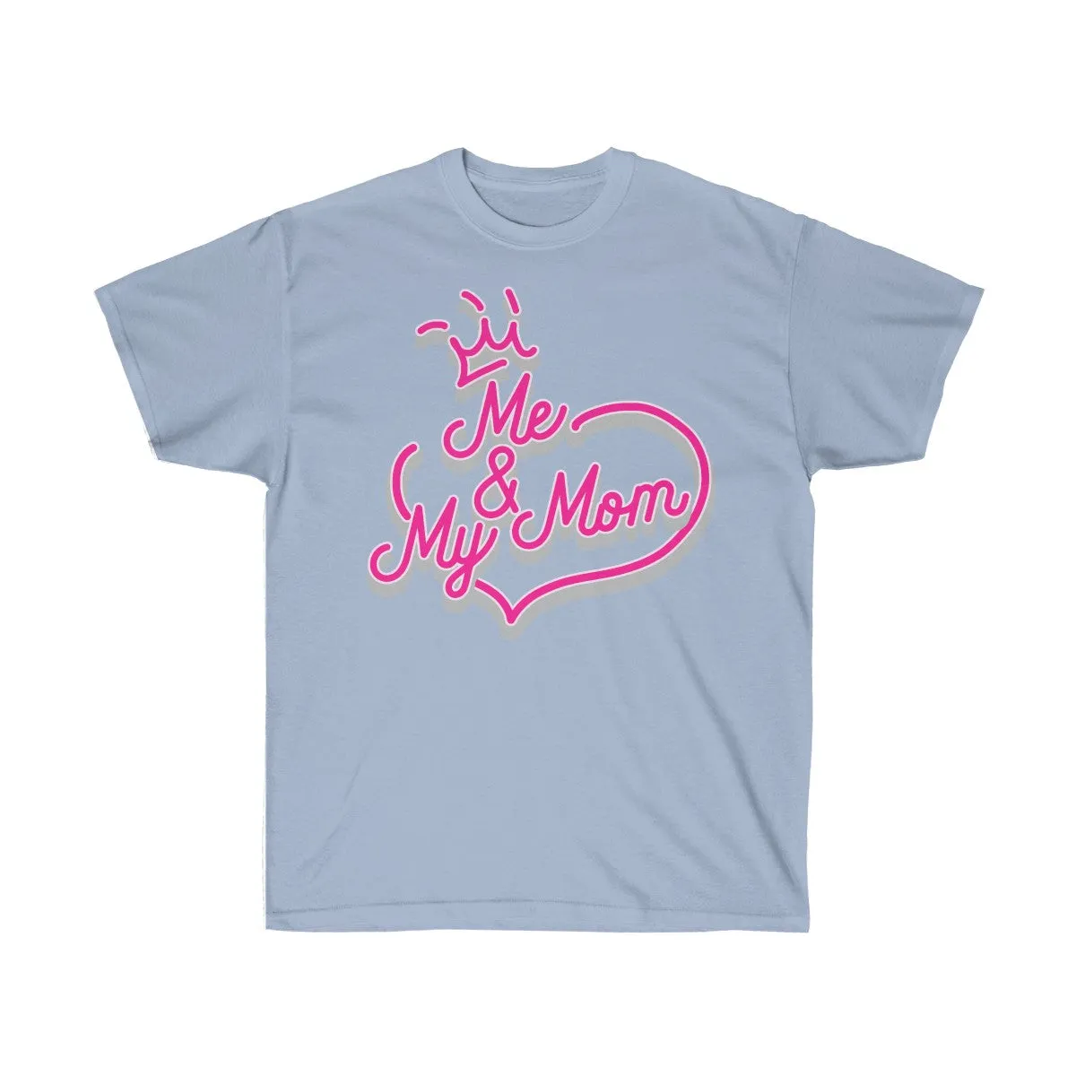 Me and My Mom T-Shirts - Cute Mom Shirts - Mom Tees - Unisex Ultra Cotton Tee - T-Shirts
