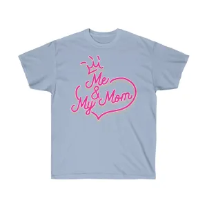 Me and My Mom T-Shirts - Cute Mom Shirts - Mom Tees - Unisex Ultra Cotton Tee - T-Shirts