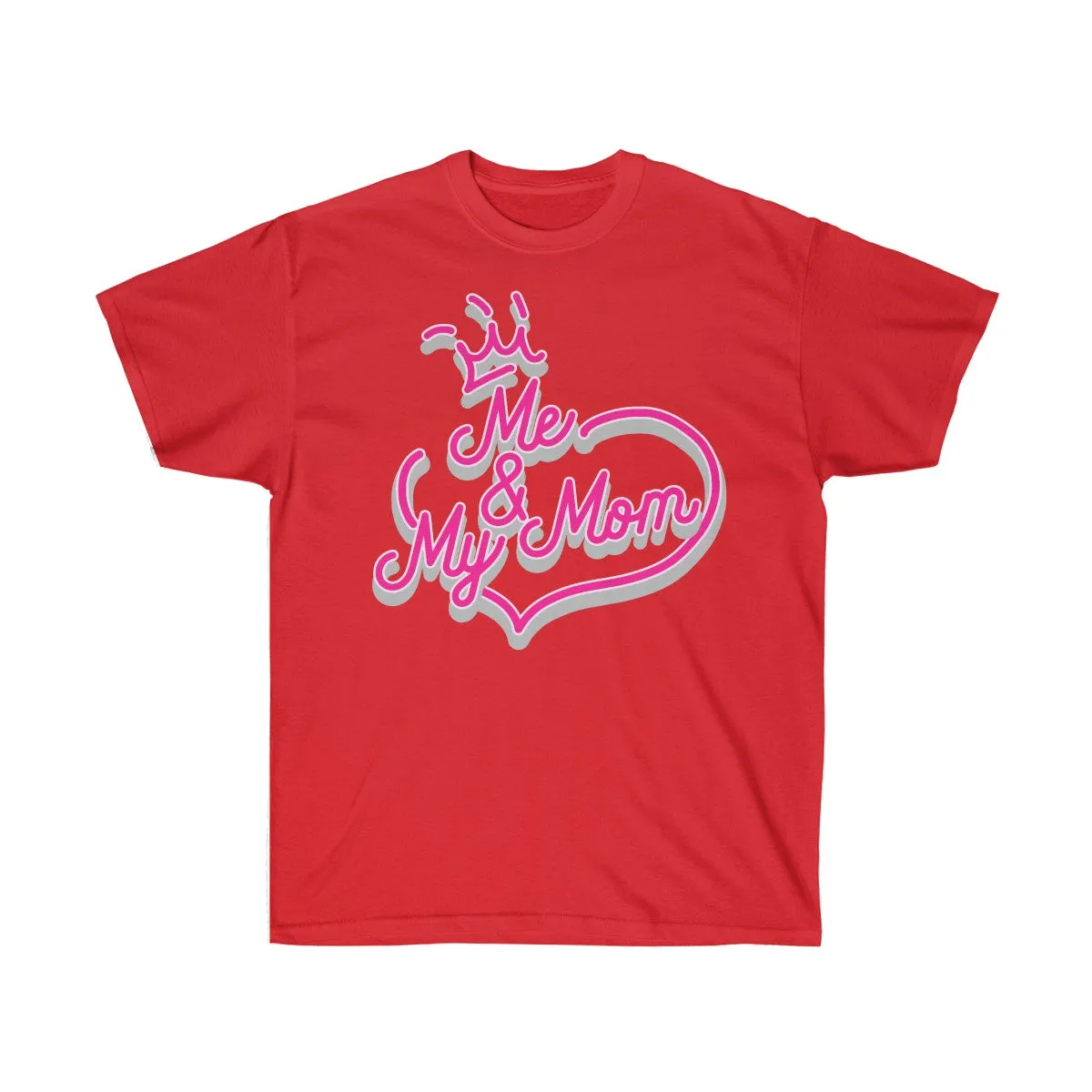 Me and My Mom T-Shirts - Cute Mom Shirts - Mom Tees - Unisex Ultra Cotton Tee - T-Shirts