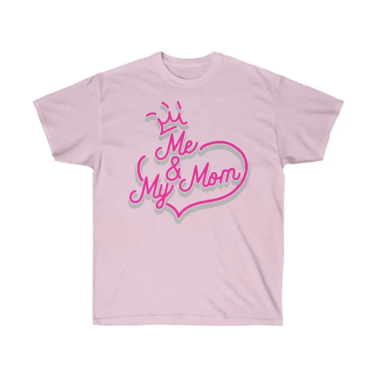Me and My Mom T-Shirts - Cute Mom Shirts - Mom Tees - Unisex Ultra Cotton Tee - T-Shirts