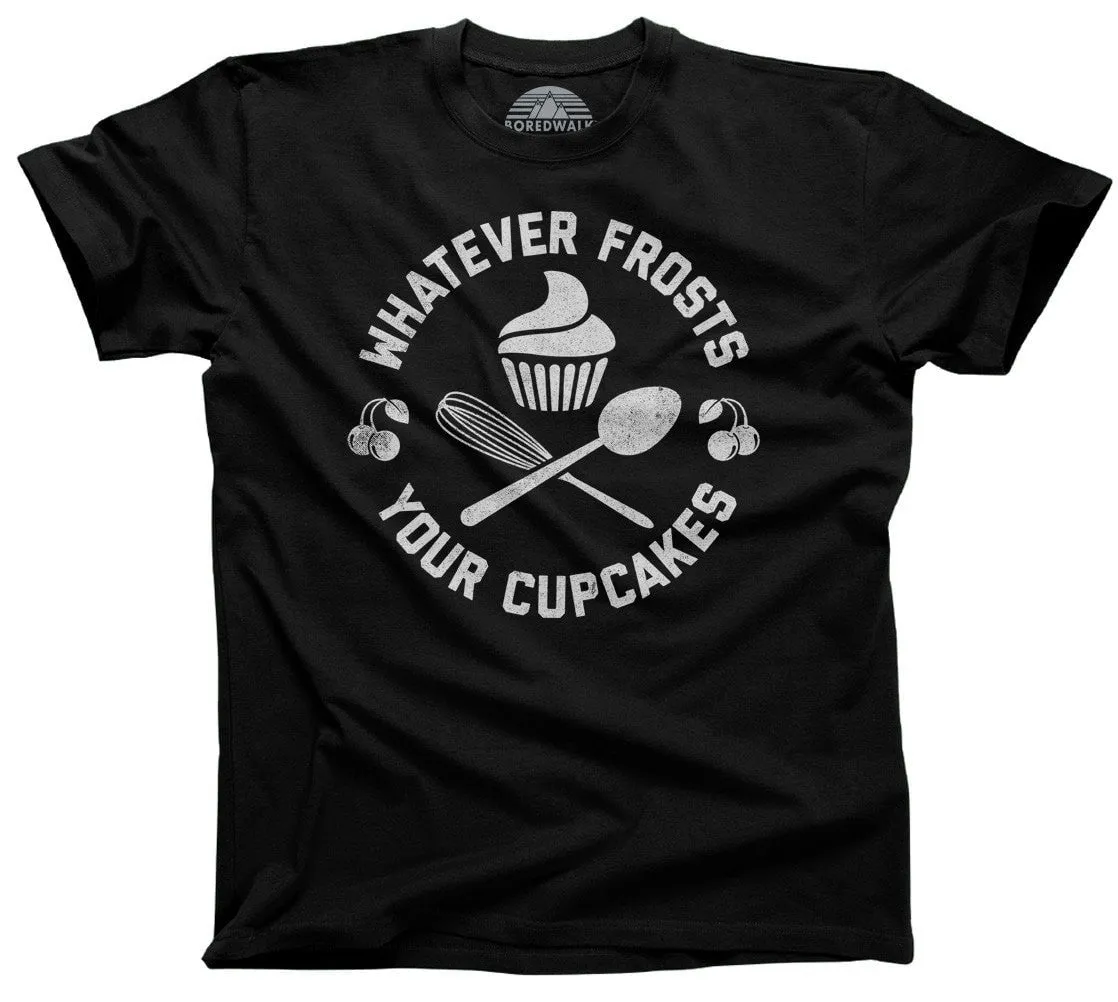 Men's Whatever Frosts Your Cupcakes T-Shirt