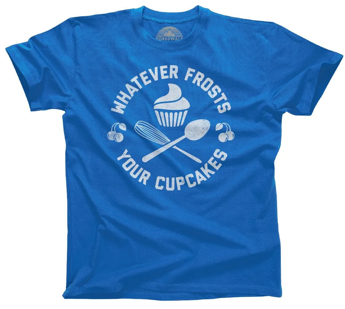 Men's Whatever Frosts Your Cupcakes T-Shirt