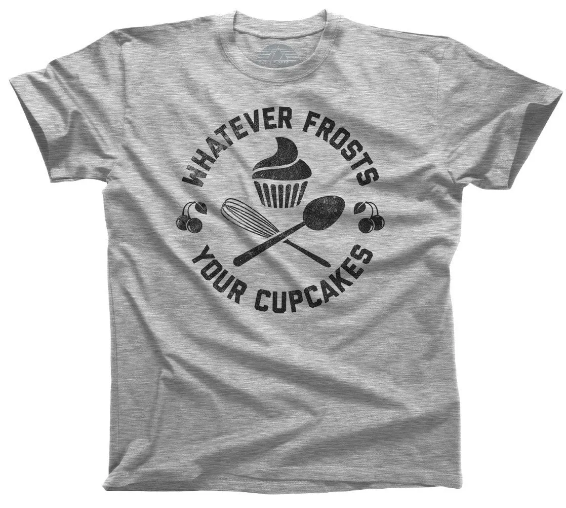 Men's Whatever Frosts Your Cupcakes T-Shirt
