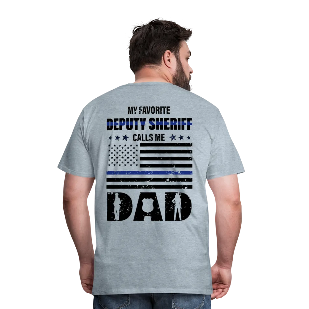 My Favorite DEPUTY SHERIFF Call me Dad Men's Premium T-Shirt