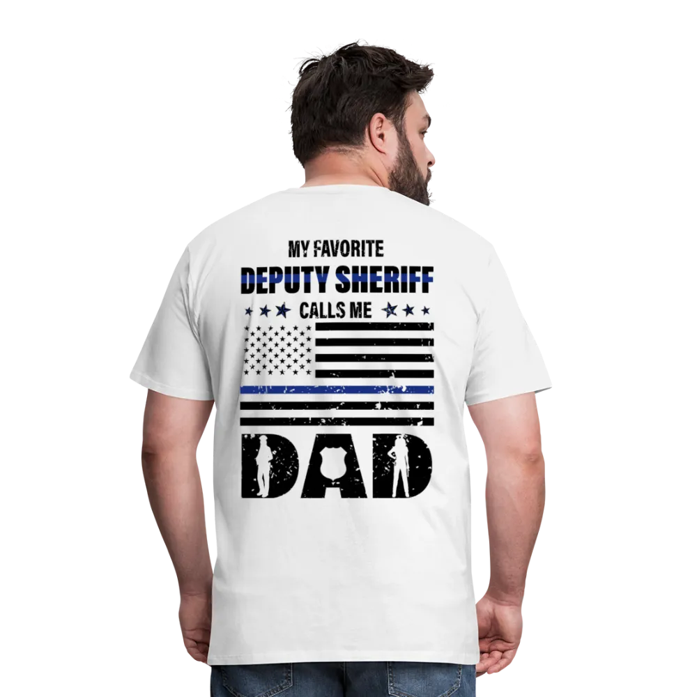 My Favorite DEPUTY SHERIFF Call me Dad Men's Premium T-Shirt