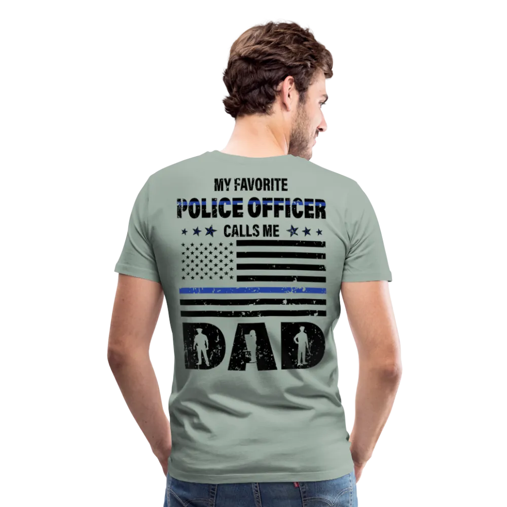 My Favorite Police Officer Calls Me Dad Men's Premium T-Shirt (CK3616)