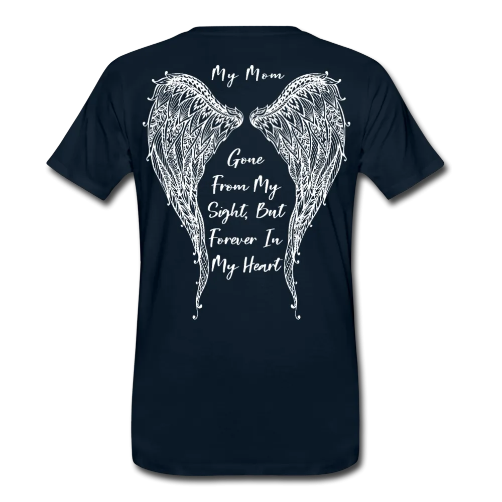 My Mom Gone From Sight Memorial Men's Premium T-Shirt (CK1805)