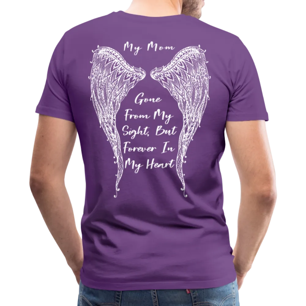 My Mom Gone From Sight Memorial Men's Premium T-Shirt (CK1805)