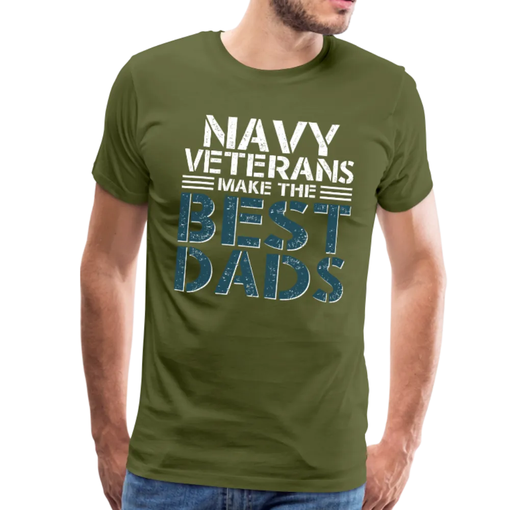Navy Veterans Make the Best Dads Men's Premium T-Shirt
