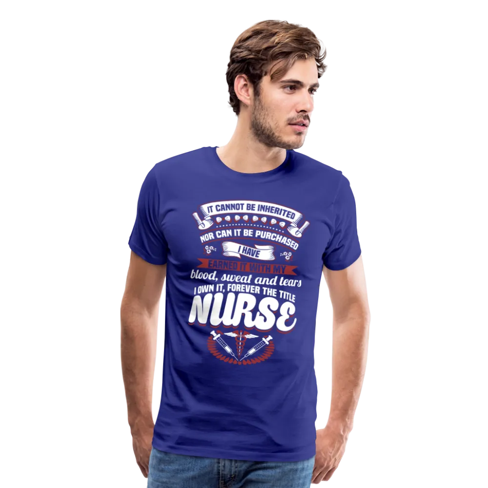 Nurse Title Earned Men's Premium T-Shirt